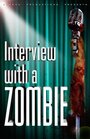 Interview with a Zombie