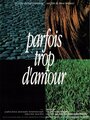 Parfois trop d'amour (1992) трейлер фильма в хорошем качестве 1080p