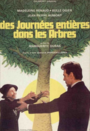 Des journées entières dans les arbres (1976) кадры фильма смотреть онлайн в хорошем качестве