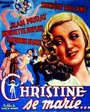 Смотреть «Christine se marie» онлайн фильм в хорошем качестве