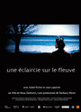 Une éclaircie sur le fleuve (2003) трейлер фильма в хорошем качестве 1080p