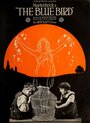 Синяя птица (1918) трейлер фильма в хорошем качестве 1080p