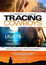 Смотреть «Tracing Cowboys» онлайн фильм в хорошем качестве