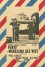 Париж-Варшава без визы (1967) трейлер фильма в хорошем качестве 1080p