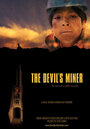 The Devil's Miner (2005) скачать бесплатно в хорошем качестве без регистрации и смс 1080p