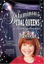 Смотреть «The Bituminous Coal Queens of Pennsylvania» онлайн фильм в хорошем качестве