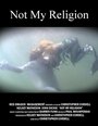 Not My Religion (2005) скачать бесплатно в хорошем качестве без регистрации и смс 1080p