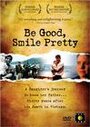 Be Good, Smile Pretty (2003) скачать бесплатно в хорошем качестве без регистрации и смс 1080p