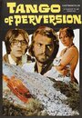 Le tango de la perversion (1974) скачать бесплатно в хорошем качестве без регистрации и смс 1080p