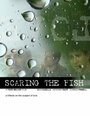 Scaring the Fish (2008) трейлер фильма в хорошем качестве 1080p