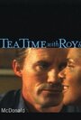 Смотреть «Tea Time with Roy & Sylvia» онлайн фильм в хорошем качестве