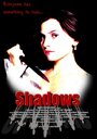 Смотреть «Shadows» онлайн фильм в хорошем качестве