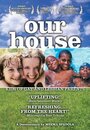 Our House: A Very Real Documentary About Kids of Gay & Lesbian Parents (2000) трейлер фильма в хорошем качестве 1080p