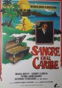 Смотреть «Sangre en el Caribe» онлайн фильм в хорошем качестве