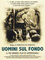 Смотреть «Uomini sul fondo» онлайн фильм в хорошем качестве