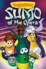 VeggieTales: Sumo of the Opera (2004) трейлер фильма в хорошем качестве 1080p