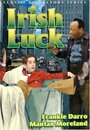 Смотреть «Irish Luck» онлайн фильм в хорошем качестве