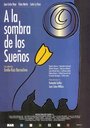 A la sombra de los sueños (2004) скачать бесплатно в хорошем качестве без регистрации и смс 1080p