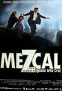 Мескаль (2006) трейлер фильма в хорошем качестве 1080p