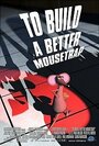 To Build a Better Mousetrap