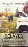 Delayed (2002) скачать бесплатно в хорошем качестве без регистрации и смс 1080p