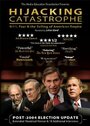 Смотреть «Hijacking Catastrophe: 9/11, Fear & the Selling of American Empire» онлайн фильм в хорошем качестве