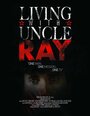 Living with Uncle Ray (2006) трейлер фильма в хорошем качестве 1080p