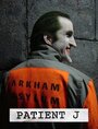 Patient J (Joker) (2005) трейлер фильма в хорошем качестве 1080p