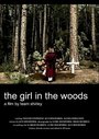 The Girl in the Woods (2005) скачать бесплатно в хорошем качестве без регистрации и смс 1080p