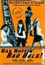 Gas Huffin' Bad Gals! (2000) трейлер фильма в хорошем качестве 1080p