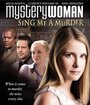 Mystery Woman: Sing Me a Murder