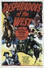 Смотреть «Desperadoes of the West» онлайн фильм в хорошем качестве