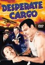 Desperate Cargo (1941) кадры фильма смотреть онлайн в хорошем качестве