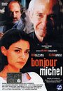 Bonjour Michel (2005) трейлер фильма в хорошем качестве 1080p