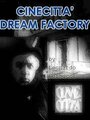 Смотреть «Cinecittà: Dream Factory» онлайн фильм в хорошем качестве