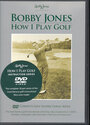 How I Play Golf, by Bobby Jones No. 9: 'The Driver'