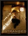 Estranged (2006) трейлер фильма в хорошем качестве 1080p