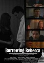 Borrowing Rebecca (2006) кадры фильма смотреть онлайн в хорошем качестве