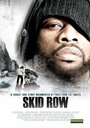 Skid Row (2007) скачать бесплатно в хорошем качестве без регистрации и смс 1080p