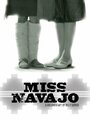 Смотреть «Miss Navajo» онлайн фильм в хорошем качестве