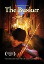 The Busker (2006) скачать бесплатно в хорошем качестве без регистрации и смс 1080p