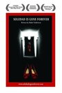 Soledad Is Gone Forever (2006) скачать бесплатно в хорошем качестве без регистрации и смс 1080p