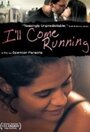 I'll Come Running (2008) трейлер фильма в хорошем качестве 1080p