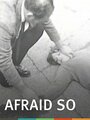 Afraid So (2006) кадры фильма смотреть онлайн в хорошем качестве