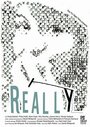 Really (2006) кадры фильма смотреть онлайн в хорошем качестве