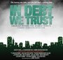 In Debt We Trust: America Before the Bubble Bursts (2006) трейлер фильма в хорошем качестве 1080p