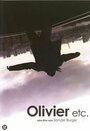 Olivier etc. (2006) трейлер фильма в хорошем качестве 1080p