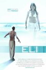 ELI (2007) кадры фильма смотреть онлайн в хорошем качестве