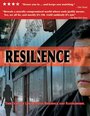 Resilience (2006) кадры фильма смотреть онлайн в хорошем качестве