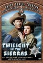 Смотреть «Twilight in the Sierras» онлайн фильм в хорошем качестве